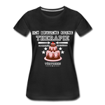 Frauen Premium T-Shirt - Ich brauche keine Therapie - Schwarz