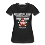 Frauen Premium T-Shirt - Ich brauche keine Therapie - Schwarz